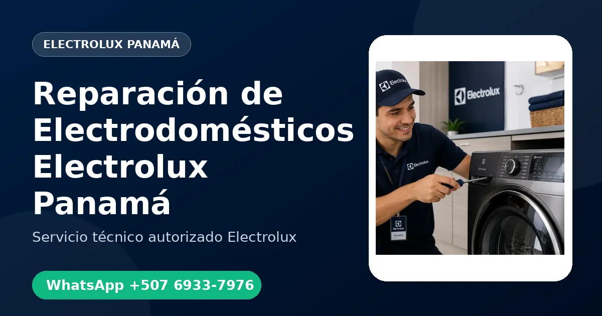 Reparación de Electrodomésticos Electrolux en Panamá