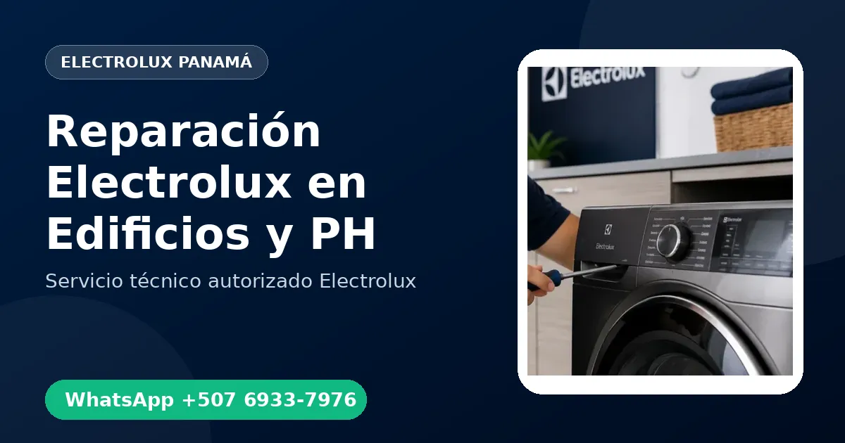 Reparación Electrolux en Edificios y PH de Panamá