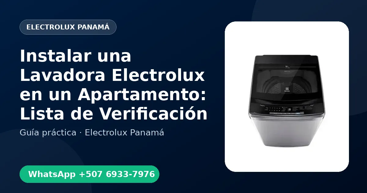 Instalar una Lavadora Electrolux en un Apartamento: Lista de Verificación