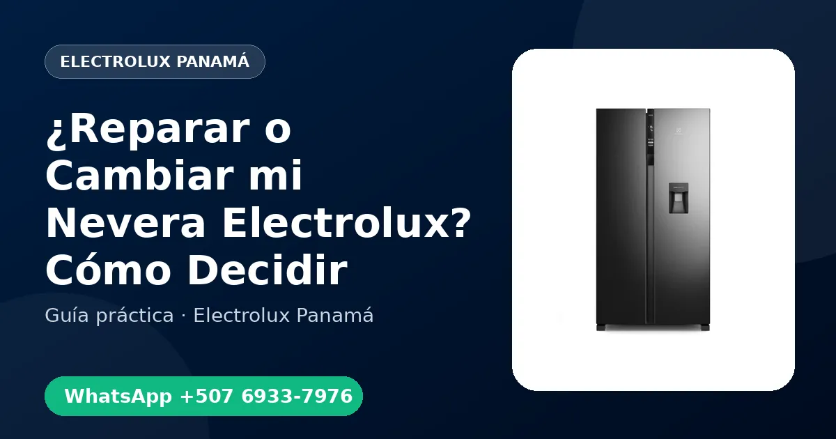 ¿Reparar o Cambiar mi Nevera Electrolux? Cómo Decidir