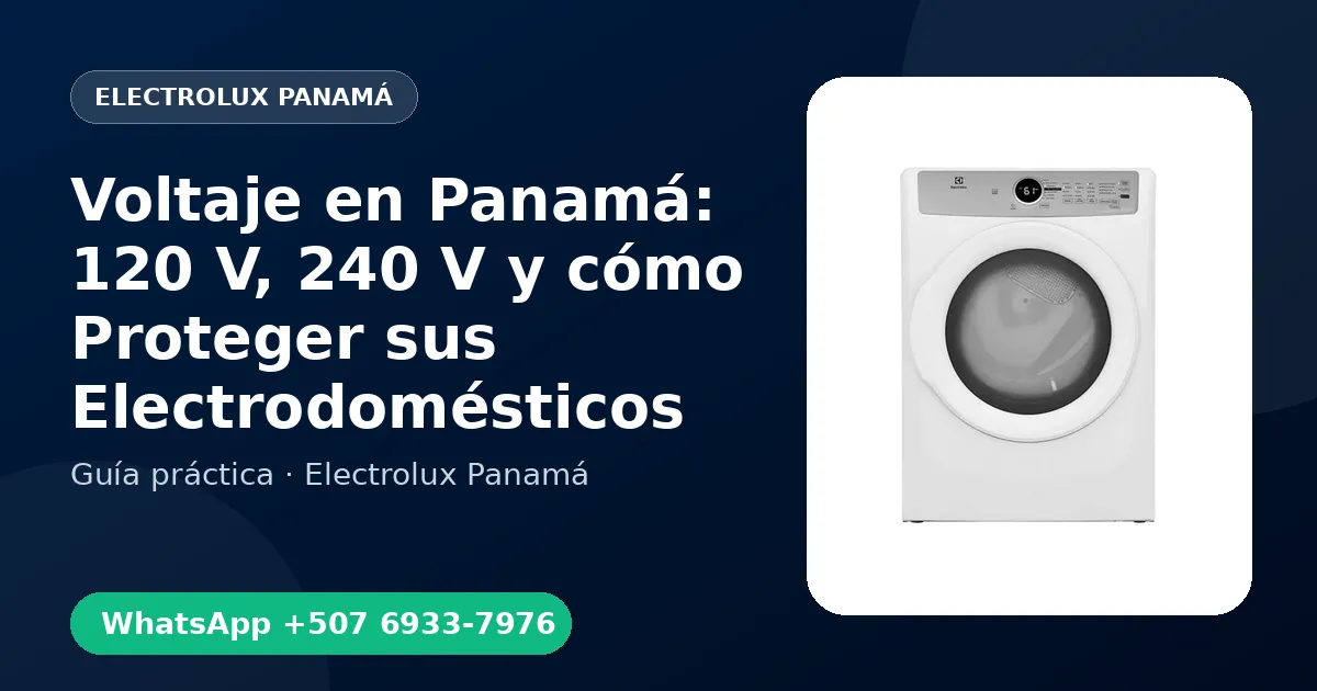 Voltaje en Panamá: 120 V, 240 V y cómo Proteger sus Electrodomésticos