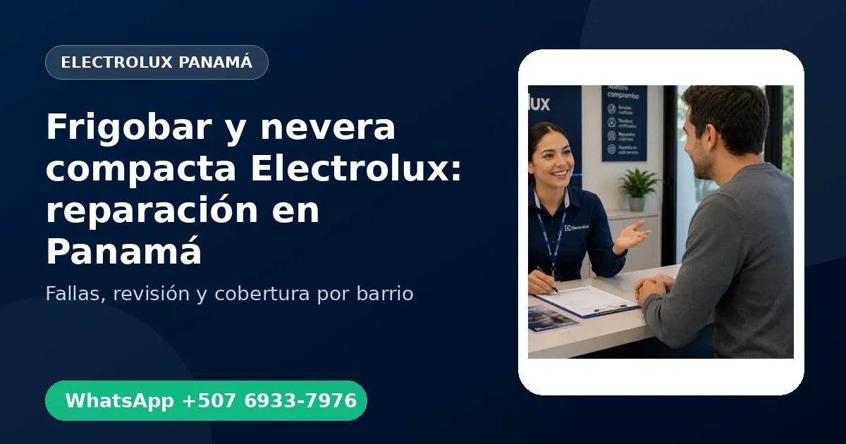 Frigobar y nevera compacta Electrolux: reparación en Panamá